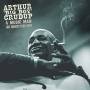 Arthur Big Boy Crudup - A Music Man Like Nobody Ever Saw (5-CD Box)