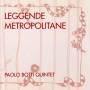 Paolo Botti Quintet - Leggende Metropolitane