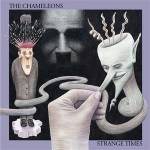 The Chameleons - Strange Times (Re-Mastered)