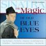 Frank Sinatra - The Magic Of Old Blue Eyes