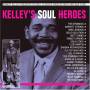 V / A - Kelley's Soul Heroes / Various
