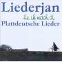 Liederjan - He,ik mach di-Plattdeutsche Lieder