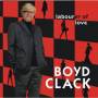 Boyd Clack - Labourer Of Love