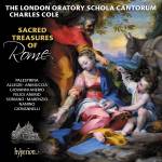 London Oratory Schola Cantorum & Charles Cole - Sacred Treasures of Rome