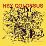 Hey Colossus - Heaven Was Wild (Digisleeve)