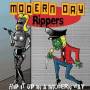 Modern Day Rippers - Rip It Up In A Modern Way