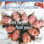 Adolf Frediks Girls Choir / Johansson - I'm here! And you?