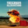 The Subways - All or Nothing(Anniversary Edition)