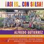 Alfredo Y Los Caporales Del Magdalena Gutierrez - Asi Es...Con Salsa!