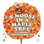 Moose In A Maple Tree: A Canadian Compilation - Moose In A Maple Tree: A Canadian Compilation