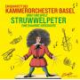 Kammerorchester Basel - Der Struwwelpeter-Eine(Haarige)Geschichte