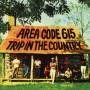 Area Code 615 - Trip In The Country