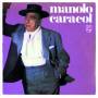 Manolo Caracol - Manolo Caracol