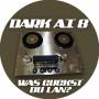 Dark A.T. 8 - Was Guckst Du Lan? Remix-Machste Korrektre Dschno