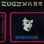 Barbarisms - Zugzwang