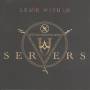 Servers - Leave With Us