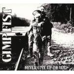 Gimp Fist - Never Give up on You