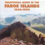 V / A - Traditional Music In The Faroe Island: 1950-1999