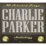 Charlie Parker - Charlie Parker-30 Selected Songs