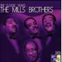 Mills Brothers - The Classic Years