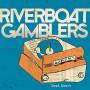 Riverboat Gamblers - 7-dead Roach