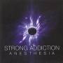 Strong Addiction - Anesthesia