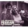 Luc Ferrari & Brunhild - Programme Commun