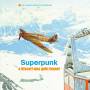 Superpunk - A bisserl was geht immer (Limited, Reissue)