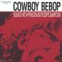 Ost - Cowboy Bebop / O.s.t.