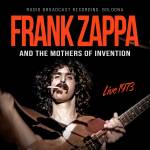 Frank Zappa And The Mothers Of Invention - Live 1973