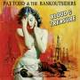 Pat Todd / The Rankoutsiders - Blood & Treasure