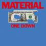 Material - One Down