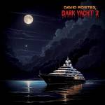 David Fostex - Dark Yacht 2 (Lim.Ed.)