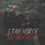 Star Horse - You Said Forever