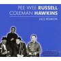 Pee Russell Wee / Coleman Hawkins - Jazz Reunion