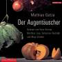 Sebastian Rudolph / Maja Schne / + - Mathias Gatza: Der Augentuscher