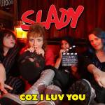 Slady - Coz I Luv You