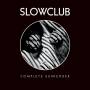 Slow Club - Complete Surrender (Deluxe Edt.)