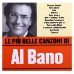 Al Bano - Le Piu' Belle Canzoni Di Al Bano