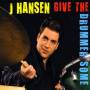 J. Hansen - Give The Drummer Some