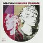 Bob Evans - Familar Stranger