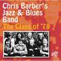 Chris Barber -Jazz & Blues Band- - Class Of '78