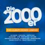 Various - Die 2000er-Das Album Deines Lebens