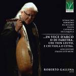 Roberto Gallina - 16th Century Italian Lute Music:...in vece d'arco 