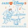 Various Artists - Jazz Loves Disney 2 - A Kind Of Magic