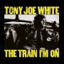Tony Joe White - The Train I'm on