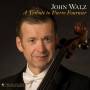 John Walz / Paul Freeman / + - A Tribute to Pierre Fournier