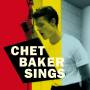 Chet Baker - Chet Baker Sings (Ltd.180g Vinyl)