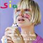 Sia - Some People Have Real Problems