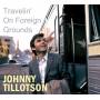 Johnny Tillotson - Travelin' On Foreign Grounds